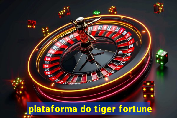 plataforma do tiger fortune